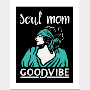 MOTHERS DAY JAZZ  GIFT: SOUL MOM GOOD VIBES GIFT FOR MOM Posters and Art